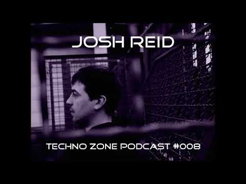 Techno Zone Podcast #008 - Josh Reid