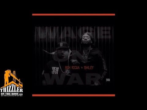 Rich Rocka ft. Bailey - Wage On War [Thizzler.com]