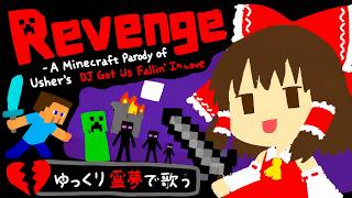 【ゆっくり】"Revenge" - A Minecraft Parody 歌ってみた
