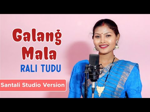 GALANG MALA SANTALI NEW VIDEO || RALI TUDU || SANTALI NEW STUDIO VERSION 2025
