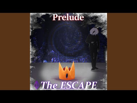 Prelude The Escape - SlightlyCubic