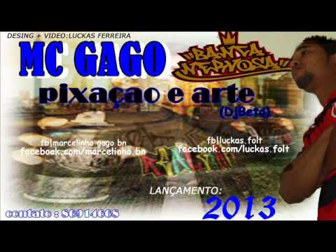 Mc Gago - Pixaçao e Arte (Dj Beto) FoltMusicas Lançamento2013♫