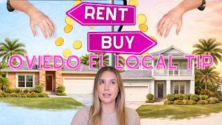 Renting vs Buying in Oviedo Florida (2026) | What Most People Moving Here Get Wrong