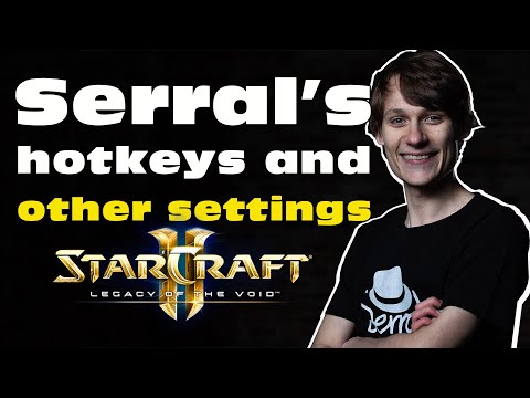 Serral's hotkeys and other settings in StarCraft 2