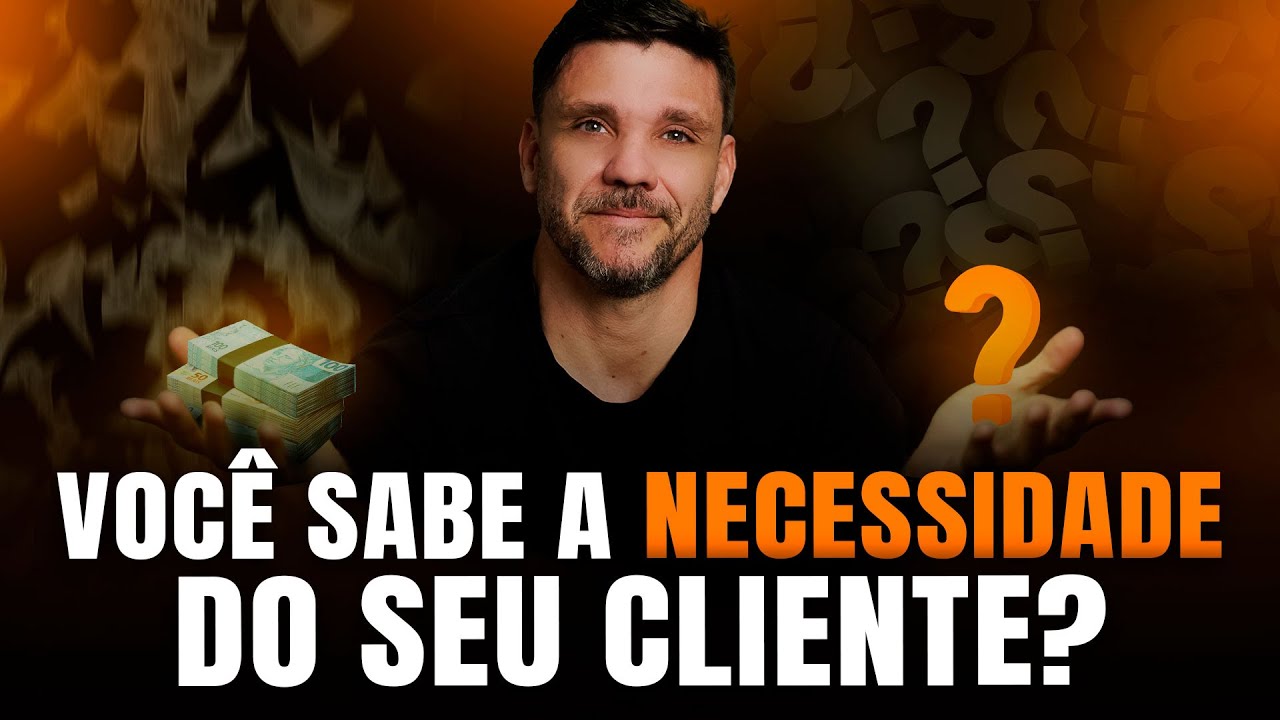 4 passos pra entender seu cliente e VENDER MUITO MAIS