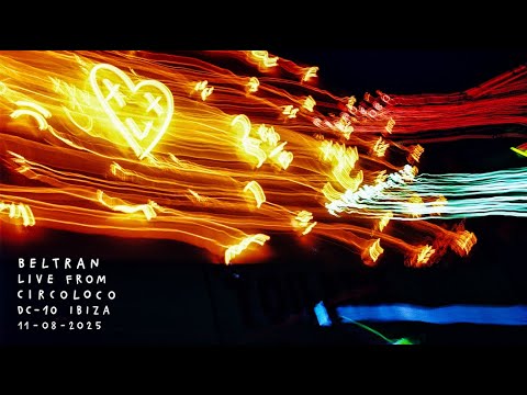 Beltran - Live from Circoloco DC-10 Ibiza (11.08.2025 Garden)
