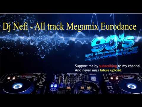 Dj Nefi - All track Megamix Eurodance