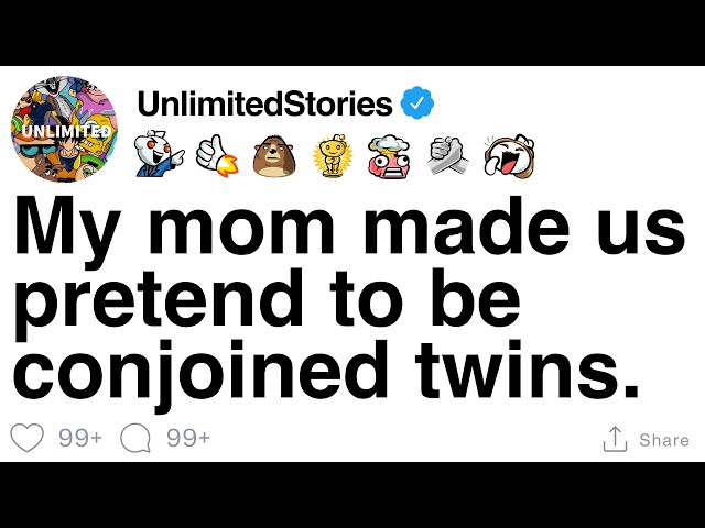 My mom made us pretend to be conjoined twins. [FULL STORY] SDDEFAULT Thumbnail