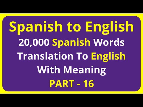 Translation of 20,000 Spanish Words To English Meaning - PART 16 | spanish to english translation