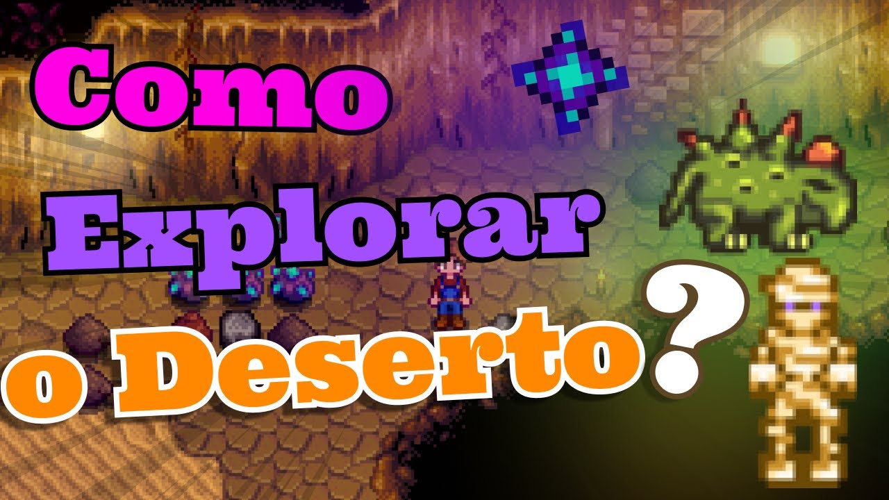 Como explorar a Caverna do Deserto? Stardew Valley