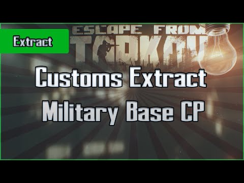 Military Base CP Extract - Customs - Scav - Escape From Tarkov EFT Exfil Guide for Beginners