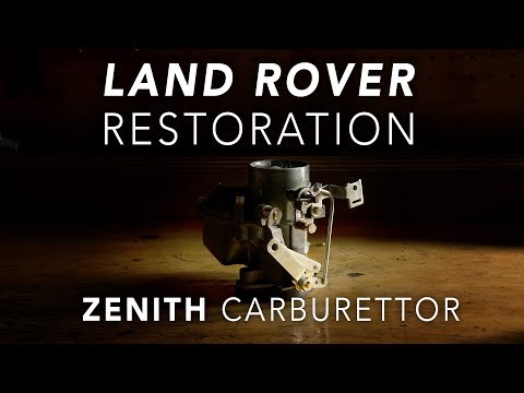 Land Rover Restoration Part 6 - Zenith 36 1V Carburettor