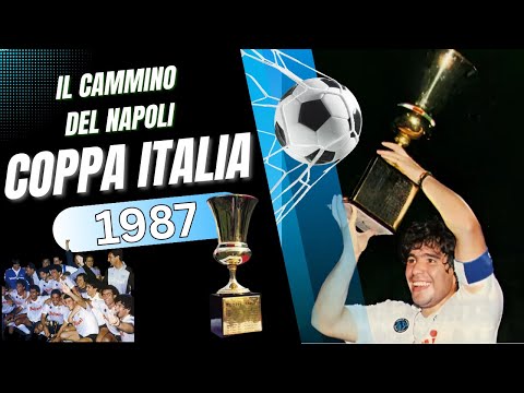 "Napoli 1987: Il Trionfo Inarrestabile in Coppa Italia – Dal Primo Turno alla Vittoria Finale"