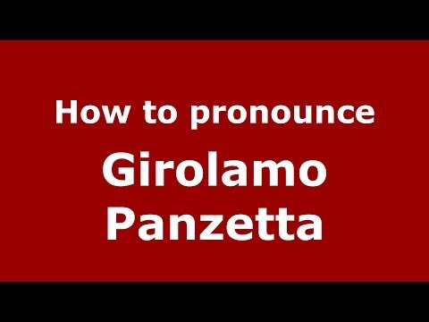 How to pronounce Girolamo Panzetta (Italian/Italy) - PronounceNames.com