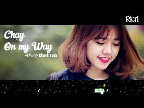 Chạy On My Way Phùng Khánh Linh |  Kara Lyrics HD