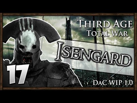 BROKEN BOWS! Third Age Total War: Divide & Conquer - Isengard Campaign #17