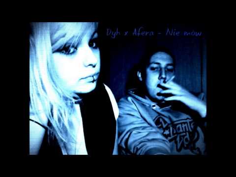Dyh x Afera - Nie Mów