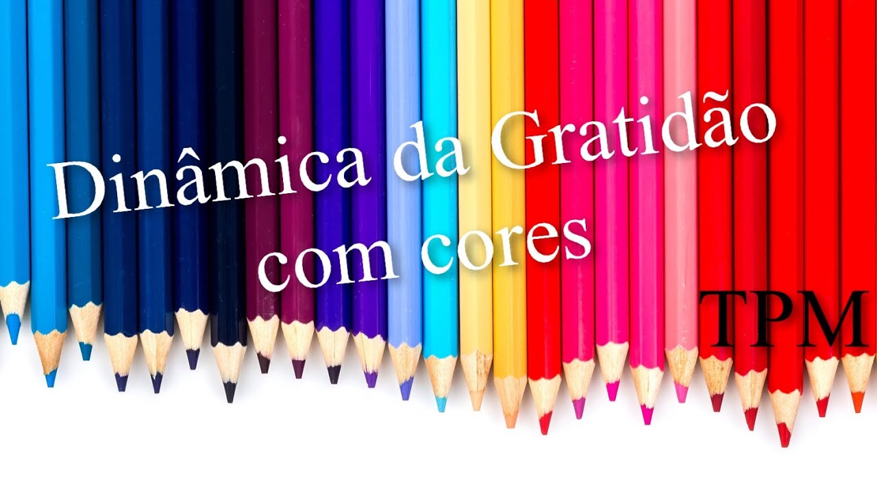 Dinâmica especial e maravilhosa sobre a gratidão com cores
