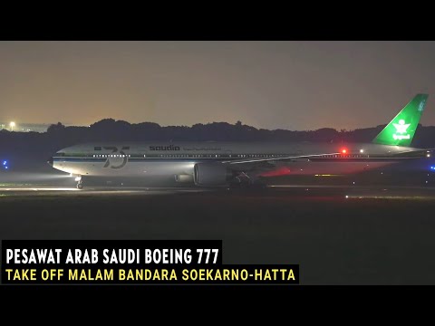 Take Off Malam di Jakarta, Pesawat Saudi Arabia Boeing 777-300 Retro Livery | Bandara Soekarno-Hatta