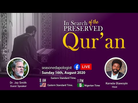 In Search of the Preserved Qur'an with Dr. Jay Smith