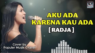Download lagu AKU ADA KARENA KAU ADA - RADJA (AI Cover) Lirik | Pop Romantis 2025 mp3