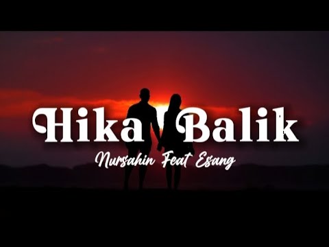 HIKA BALIK - Nursahin Feat. Esang (Prod. Tausug Production & Mike Studio)