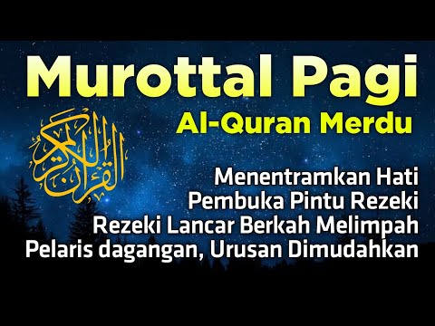 Murottal Pagi Alquran Merdu Pembuka Rezeki Memudahkan segala urusan | Ngaji merdu