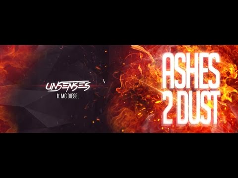 Unsenses ft Diesel - Ashes 2 Dust (Official Videoclip)