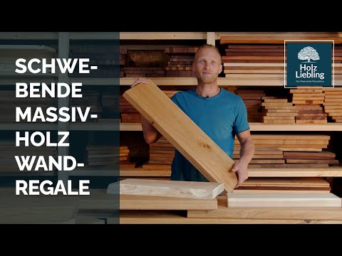 schwebende Massivholz Wandregale - mit oder ohne Baumkante. Vorteile und Montage leicht erklärt.