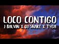 ( 1 HOUR ) WITH LYRICS DJ Snake, J. Balvin, Tyga - Loco Contigo
