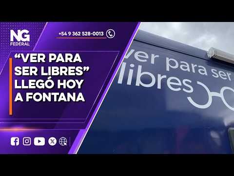 NG FEDERAL - “VER PARA SER LIBRES” LLEGÓ HOY A FONTANA - CHACO