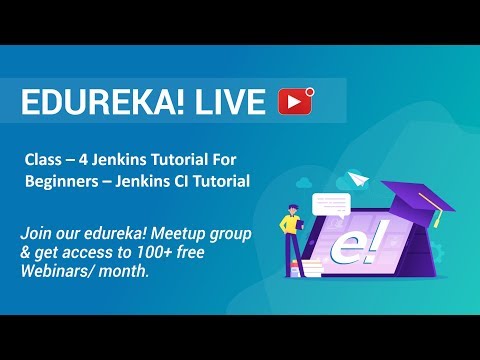 Class 4 DevOps Training | Jenkins Tutorial For Beginners Continuous Integration | Edureka