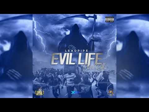 Leadpipe - Evil Life - Explicit (Control Riddim)