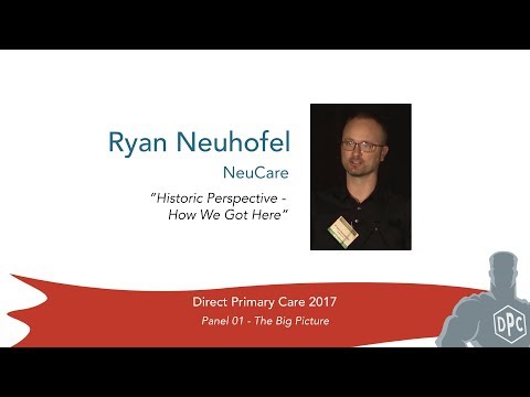 DPC 2017 Panel 01 - Ryan Neuhofel, D.O. - How We Got Here
