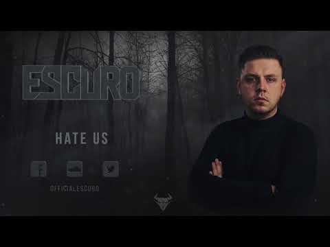 Escuro  Hate Us (Original Mix)