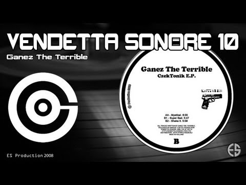 Vendetta Sonore 10 - Ganez The Terrible - "Shake It"