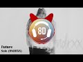 Future - Solo (8D Audio + Bass Boosted)