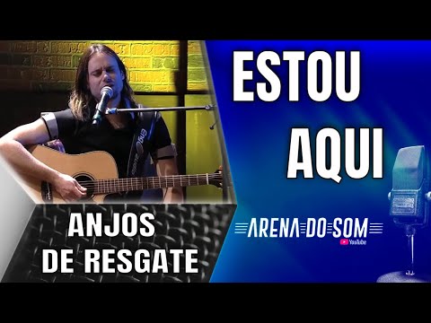 Anjos de Resgate - Estou Aqui - Arena do Som