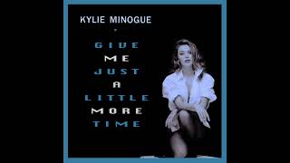 Kylie Minogue - Give Me Just A Little More Time (EJ Edit)