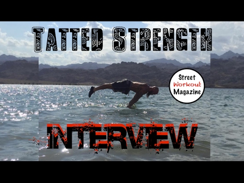 Street Workout Magazine EP9 - Tatted Strength Interview