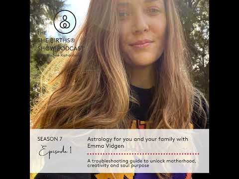 S7, Ep1 Astrology for you and your family with Emma Vidgen — video featuring Nadine Richardson