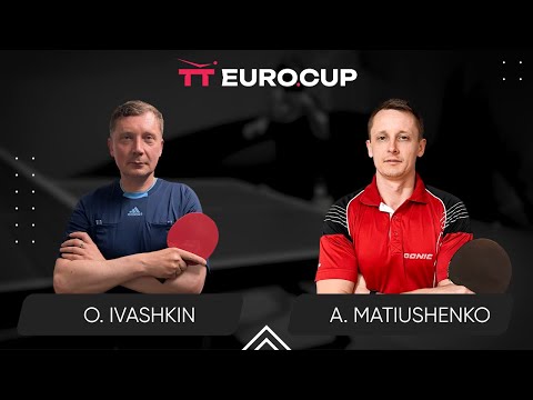 13:15 Oleksandr Ivashkin - Andrii Matiushenko 25.04.2024 TT Euro.Cup Ukraine Star. TABLE 4