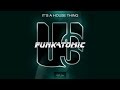 Funkatomic, Claudio Caccini - It's a House thing