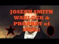 JOSEPH SMITH WARLOCK PROPHET OF BAAL