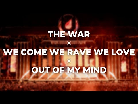 The War x We Come, We Rave, We Love x Out Of My Mind | Renin Mashup