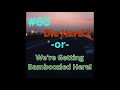 60 Die Hard 2 Or We Re Getting Bamboozled Here