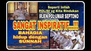 Download lagu Jutaan orang terharu melihat ini, Sangat inspiratif, Irjen Pol Umar Septono mp3