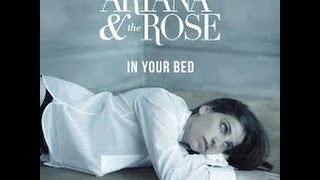 ARIANA &amp; The ROSE - In your bed (DIRECTOR&#39;S CUT remix)