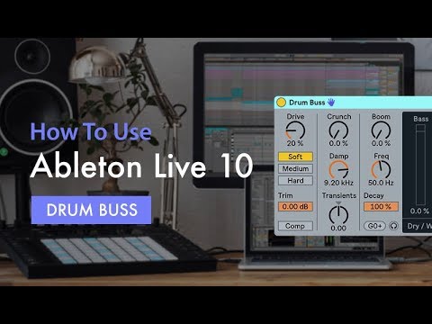 How To Use Ableton Live 10 Drum Buss with P-LASK - Overview