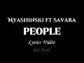 Nyashinski - People (ft Savara) Lyrics Video.